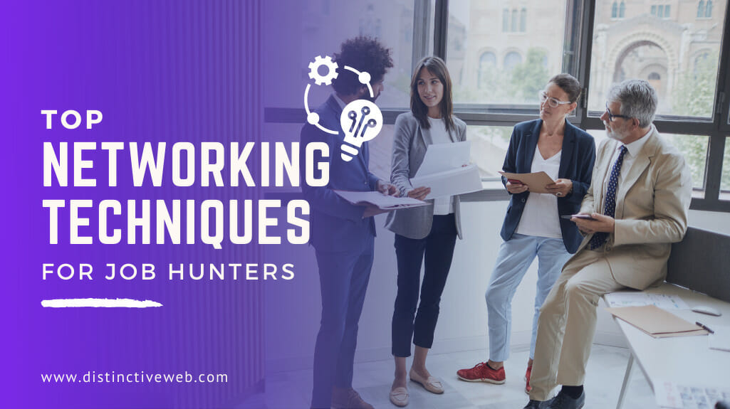 Top Networking Techniques For Job Hunters