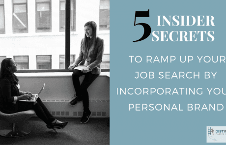 5 Insider Secrets To Ramp Up Your Job Search By Incorporating Your Personal Brand