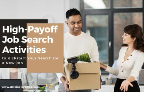 High-Payoff Job Search Activities to Kickstart Your Search for a New Job