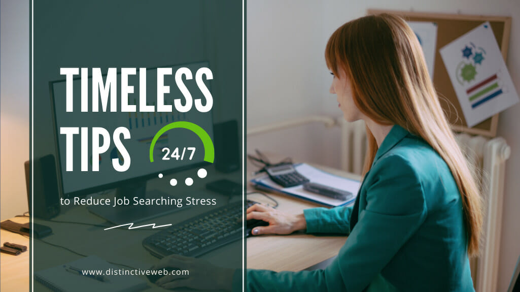 Timeless Tips To Reduce Job Searching Stress