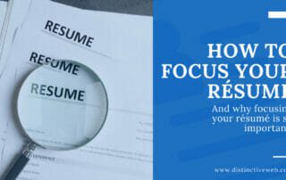 How To Focus Your Resume (and Why Focusing Your Resume Is So Important!)
