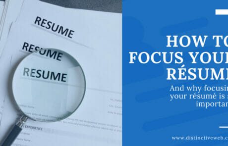 How To Focus Your Resume (and Why Focusing Your Resume Is So Important!)