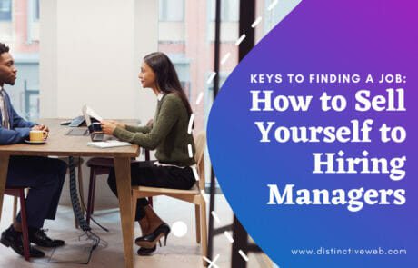 Keys to Finding a Job: How to Sell Yourself to Hiring Managers