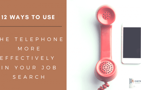 12 Ways to Use the Telephone More Effectively In Your Job Search
