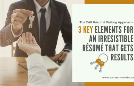 The CAR Resume Writing Approach: 3 Key Elements For An Irresistible Resume That Gets Results