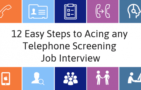 12 Easy Steps to Acing Any Telephone Screening Job Interview