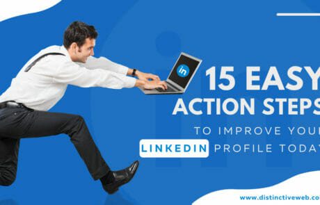 15 Easy Action Steps To Improve Your Linkedin Profile Today