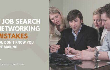 7 Job Search Networking Mistakes You Don’t Know You Are Making