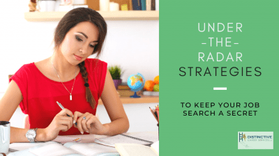 How To Keep Your Job Search A Secret - Distinctive Career Services