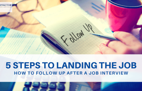 5 Steps To Landing The Job: How To Follow Up After A Job Interview