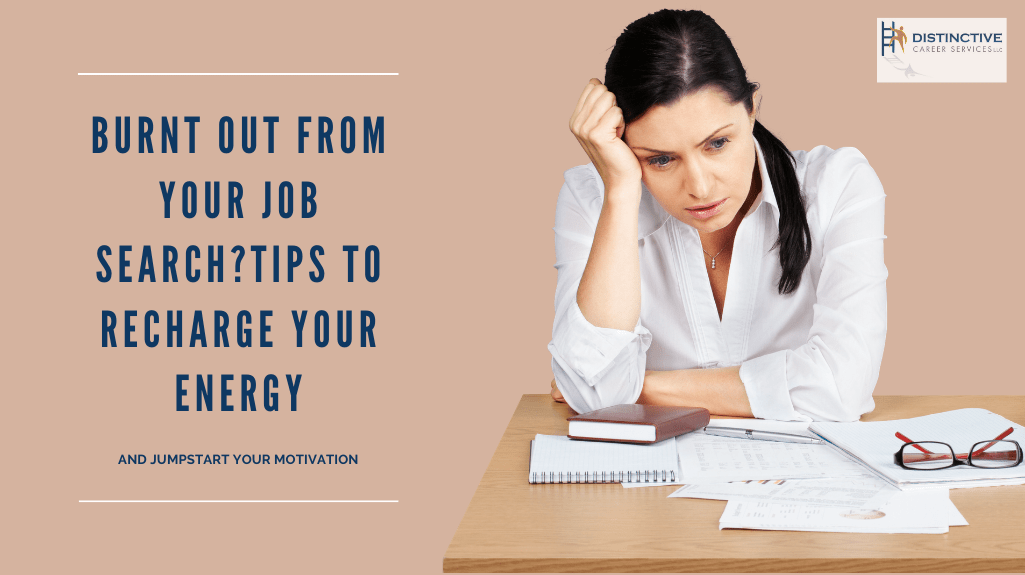 Burnt Out From Your Job Search? Tips To Recharge Your Energy & Jumpstart Your Motivation