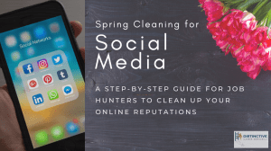 Spring Cleaning for Social Media: A Step-by-Step Guide for Job Hunters to Clean Up Your Online Reputations