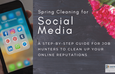 Spring Cleaning for Social Media: A Step-by-Step Guide for Job Hunters to Clean Up Your Online Reputations