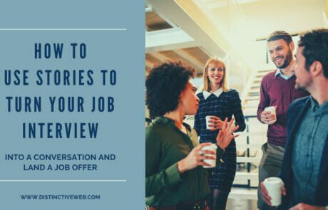 How To Use Stories To Turn Your Job Interview Into A Job Offer