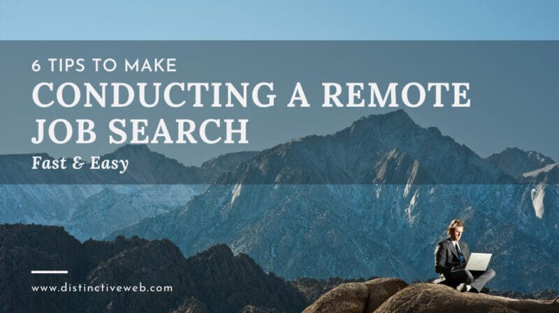 How To Conduct a Remote Job Search - Distinctive Career Services