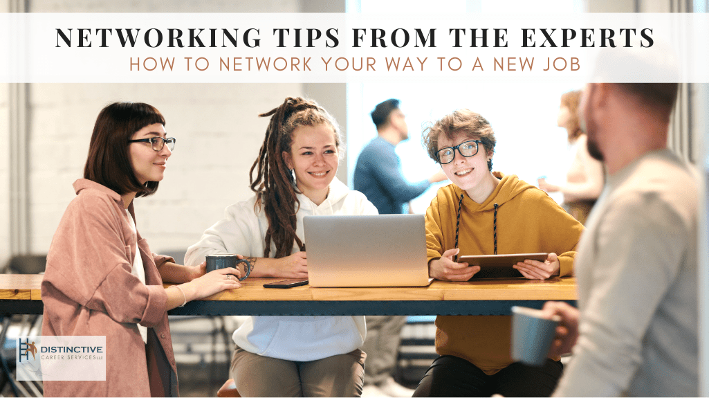 Networking Tips From The Experts: How To Network Your Way To A New Job