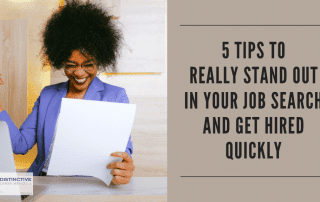 5 Tips To Really Stand Out In Your Job Search And Get Hired Quickly