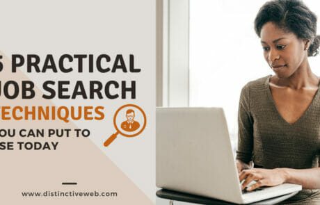 5 Practical Job Search Techniques You Can Put To Use Today