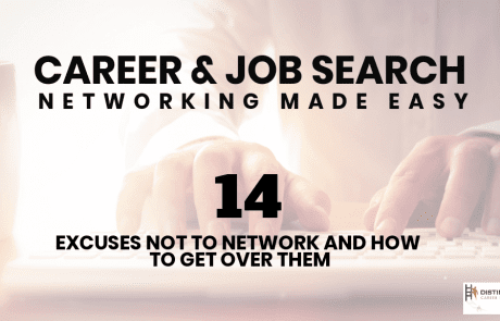 Career & Job Search Networking Made Easy: 14 Excuses NOT to Network And How To Get Over Them