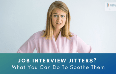 Job Interview Jitters? What You Can Do To Soothe Them