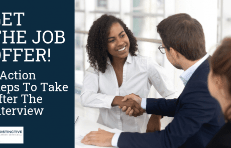 Get The Job Offer: 7 Action Steps To Take After The Job Interview