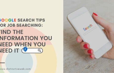 Google Search Tips for Job Searching: Find What You Need When You Need It
