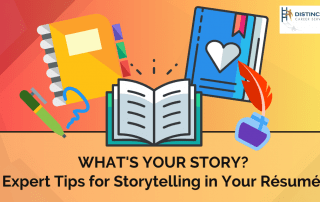What's Your Story? Expert Tips for Storytelling in Your Resume