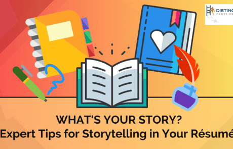 What’s Your Story? Expert Tips For Storytelling In Your Resume