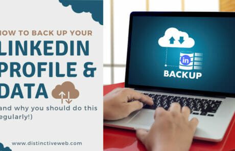How To Back Up Your LinkedIn Profile & Data (and the reasons)