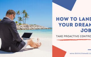 How To Land Your Dream Job: Take Proactive Control