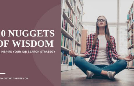 10 Nuggets of Wisdom to Inspire Your Job Search Strategy