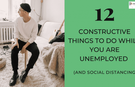 12 Constructive Things To Do While You Are Unemployed (And Social Distancing)