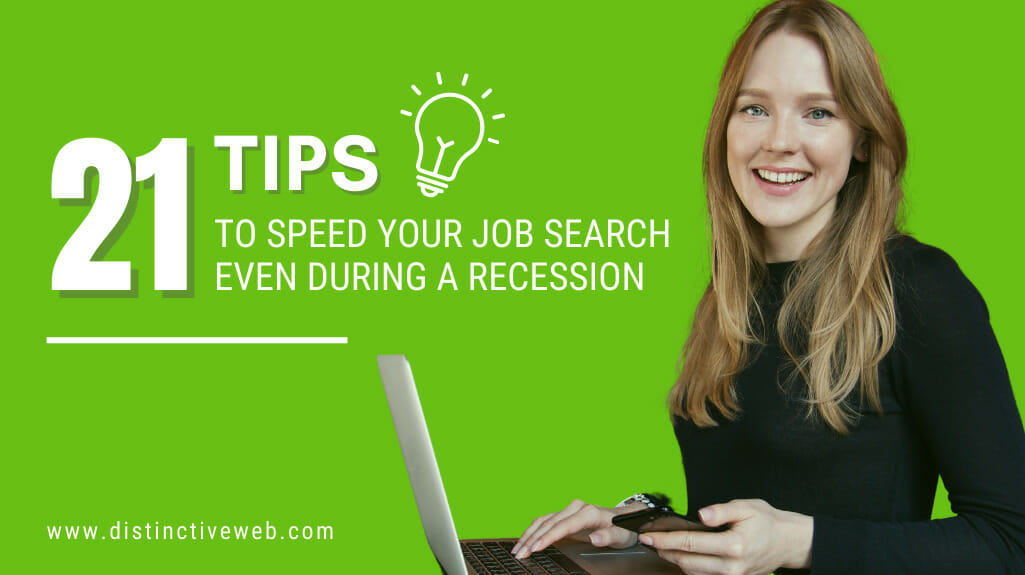 21 Tips To Speed Your Job Search Even During A Recession