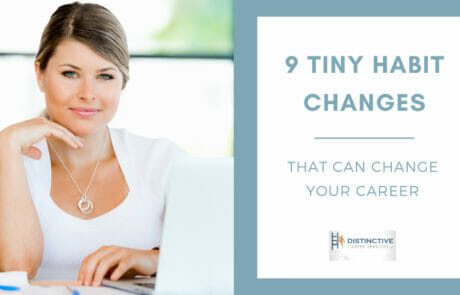 9 Tiny Habit Changes That Can Change Your Career