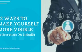 12 Ways To Make Yourself More Visible To Recruiters On LinkedIn