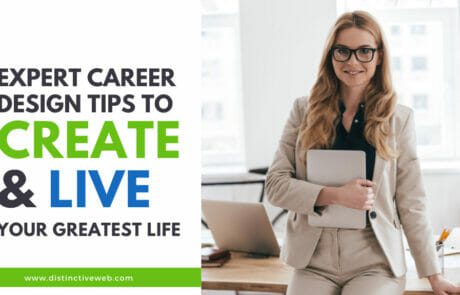 Expert Career Design Tips to Create & Live Your Greatest Life