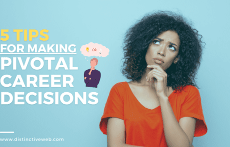 5 Tips for Making Pivotal Career Decisions