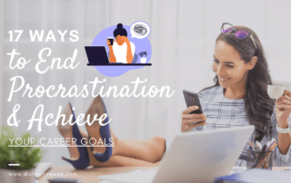 17 Ways to End Procrastination & Achieve Your Career Goals