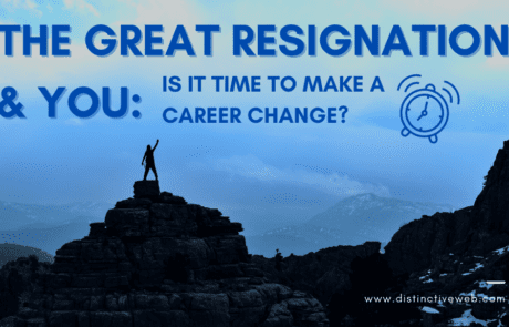 The Great Resignation and You: Is It Time to Make a Career Change?