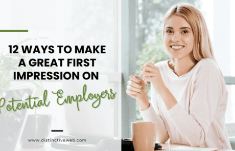 12 Ways to Make a Great First Impression on Potential Employers
