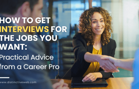 How To Get Interviews for the Jobs You Want: Practical Advice